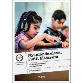 Digitala verktyg och arbetssätt bra för alla, särskilt viktiga för nyanlända Nyanlända elever i mitt klassrum Språkutveckling med digitala resurser, Hülya