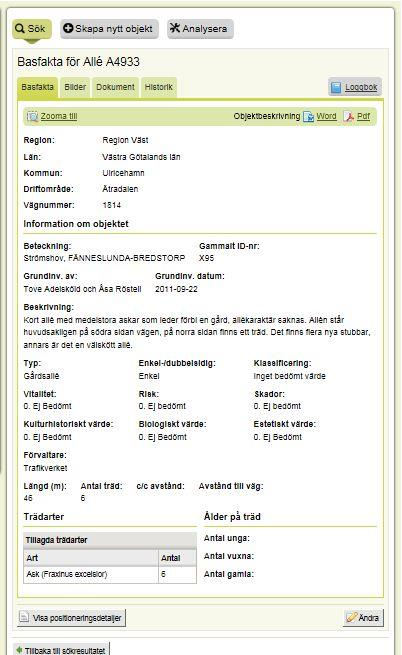 MANUAL 16 (29) 8 Basfakta över miljöföreteelser Figur 6. Visar basfakta för ett objekt, i detta fall en allé i Västra Götaland.