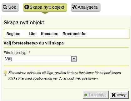 MANUAL 24 (29) 11 Skapa nya objekt i Miljöwebb Landskap Figur 8. Det inledande formulärvyn för att skapa nya objekt i Miljöwebb Landskap.