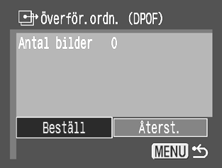 Inställningar för bildöverföring (DPOF-överföringsordning) Du kan använda kameran för att ange inställningar för bilder innan du överför dem till en dator.