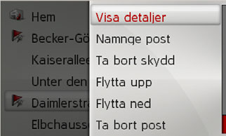 På mållistan sparas automatiskt de senaste, upp till 200 resmålen. Om lagringskapaciteten har uppnåtts raderas det äldsta resmålet automatiskt för att ge plats åt det nya.