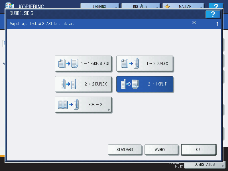 3 GRUNDLÄGGANDE KOPIERINGSFUNKTIONER 4 Välj önskat läge och tryck sedan på [OK].