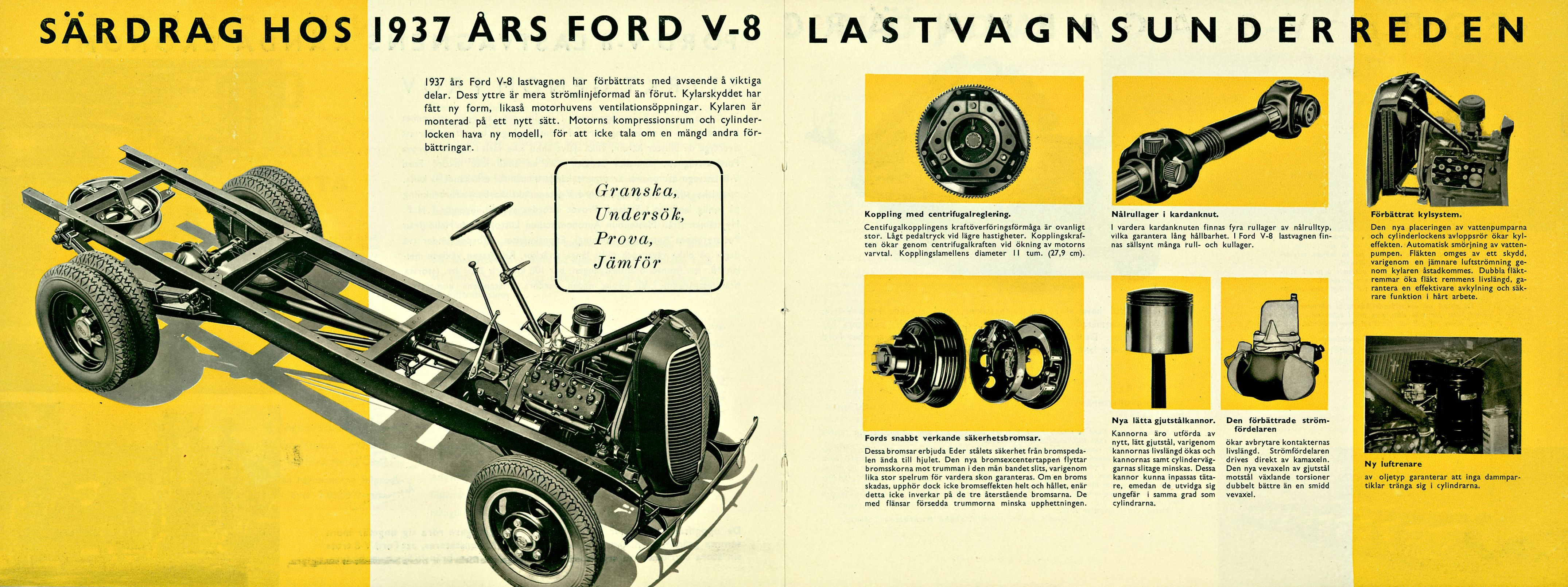 SÄRDRAG HOS 1937 ÅRS FORD V-8 LASTVAGNSUN DERREDEN 1937 års Ford V-8 lastvagnen har förbättrats med avseende å viktiga delar. Dess yttre är mera strömlinjeformad än förut.