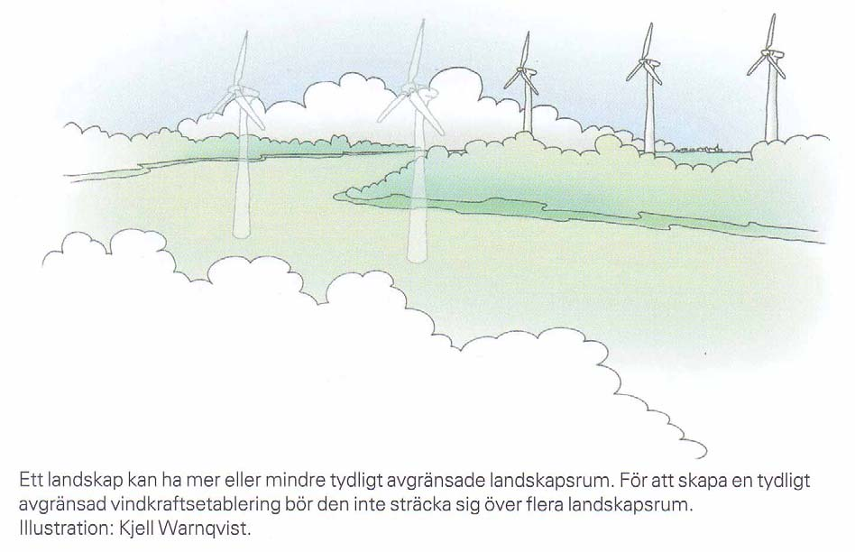 VISUELLA FÖRUTSÄTTNINGAR FÖR VINDKRAFT Visuell tålighet (fortsättning) Vindkraftverkens storlek gör att de inte kan gömmas bakom vegetationsridåer eller liknande.