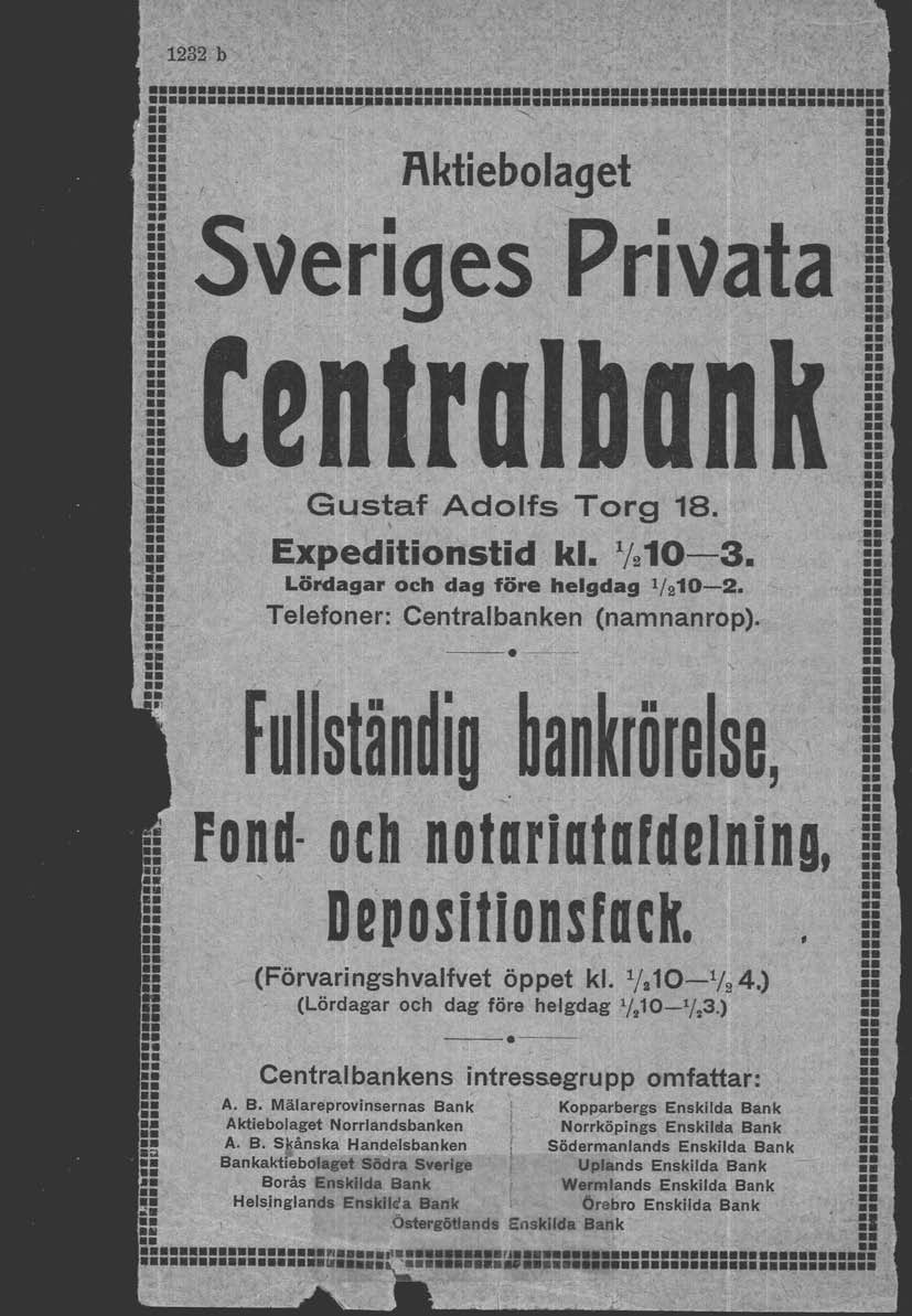 Gustaf Adolfs Torg 18. Expeditionstid kl. 1/2183..... m. Lördagar och dag före helgdag I/2102. D..B Telefoner: Centralbanken (namnanrop)..m m. C. m... m. m.m. m. (Förvaringshvalfvet öppet kl.