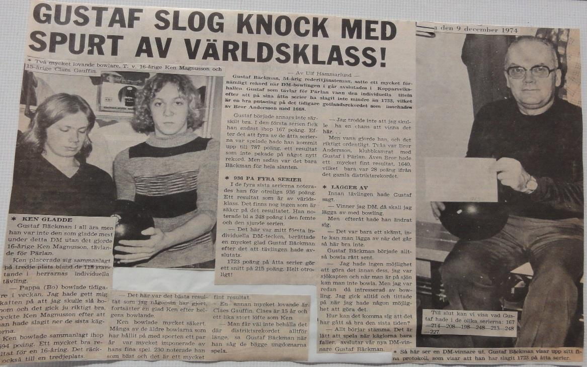 Sex nya Gotlandsrekord slog Gugge Engström i Gotlandsklotet i februari 1974. Gugge vann med 2580 p på 12 serier.