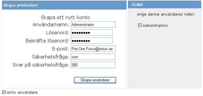 11 Övning 4 Använd rollbaserad säkerhet. I denna skall du använda ASP.NET:s rollhanterare och konfigurera den för att använda SQL server som provider.