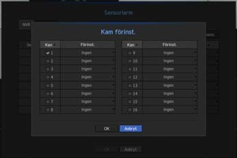 [MENU] [ENTER] <Meny> [ENTER] <Händelse> <Sensorlarm> [ENTER] <NVR> [ENTER] INSTALLATIONSMENYN Anv. för andra sens. : När du väljer <Anv. för andra sens.> visas bekräftelsefönstret "Anv.