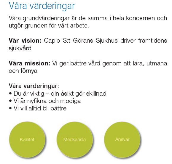 Capio S:t Görans sjukhus värdegrund Capio S:t Görans sjukhus arbetar