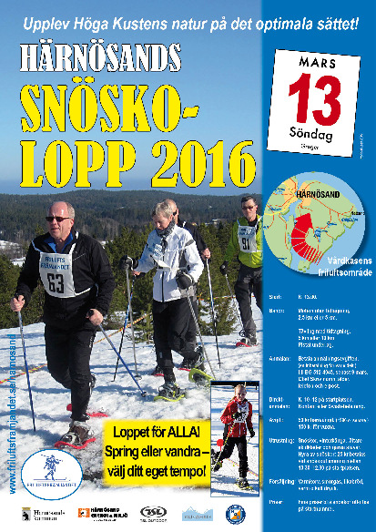 HÄRNÖSANDS SNÖSKOLOPP PÅ VÅRDKASEN Söndagen den 13 Mars Start: kl.13.00 på Vårdkasen. Banor: Motion utan tidtagning, 2,5 km eller 5 km på pistat underlag.