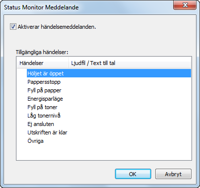 Inställningar för Status Monitor-händelsemeddelanden Visar Status Monitor-inställningar och detaljer för händelselista.