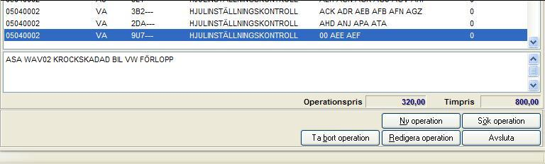 Markera den operation du avser och tryck Enter så visas operationen. Du kan även sälja operationen på arbetsorden genom att skriva operationsnumret direkt på O- rader.