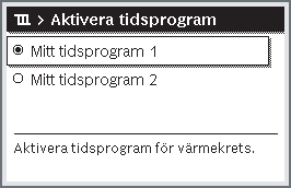 Beroende på den installerade anläggningen behöver du eventuellt välja en värmekrets. Resultat 6 720 809 473-16.1O Tryck på menyratten.