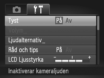 Ändra ljudinställningarna Du kan inaktivera eller justera volymen på kameraljuden. Stänga av ljudet Visa menyn. Tryck på n-knappen. Välj [Tyst]. Välj fliken 3 med hjälp av qr-knapparna.