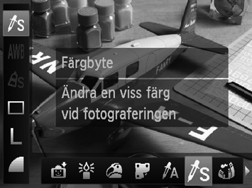 Färgbyte Ändra och byta färger vid fotograferingen Du kan byta ut en färg i en bild mot en annan när du fotograferar. Du kan byta ut endast en färg. Välj Y.