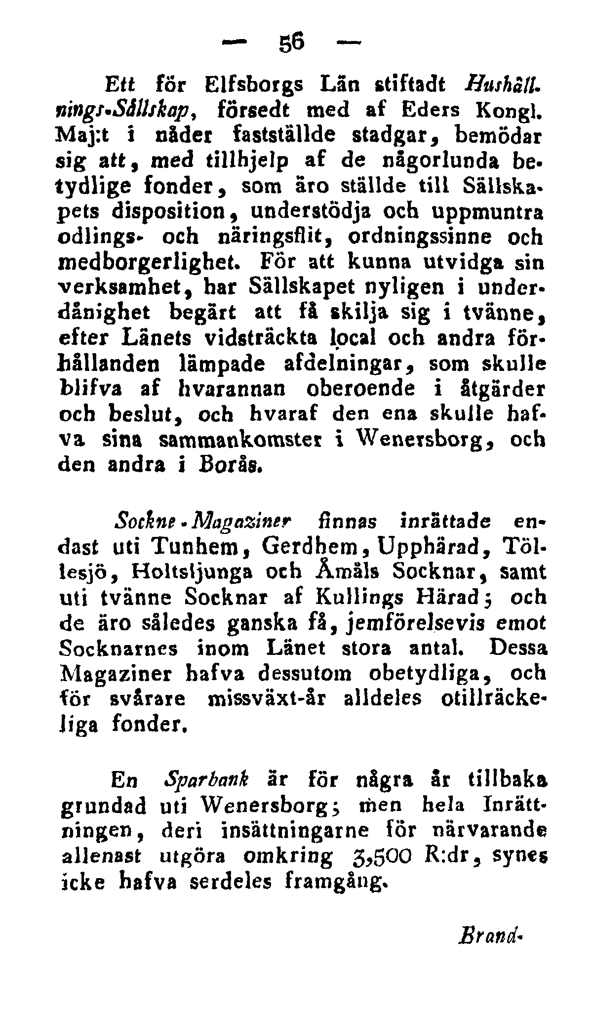 56 Ett för Elfsborgs Län stiftadt Hushållnings-Sällskap, försedt med af Eders Kongl.