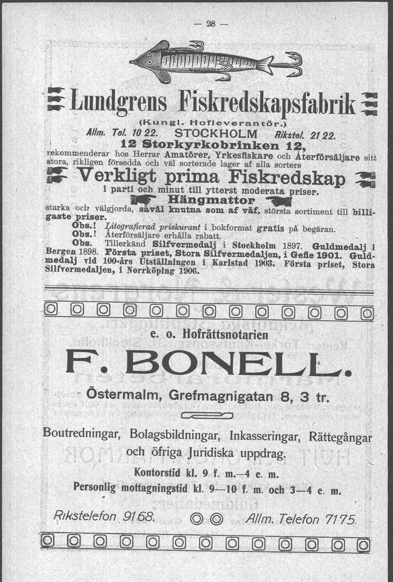 -28-.~ Lundgrens Fiskred&kapsfabrik ~ '. (Kungl. Ho'fleverantör.). Al/m. Tel. to 22.,' STOCKHOLM RIKstel. 2122.