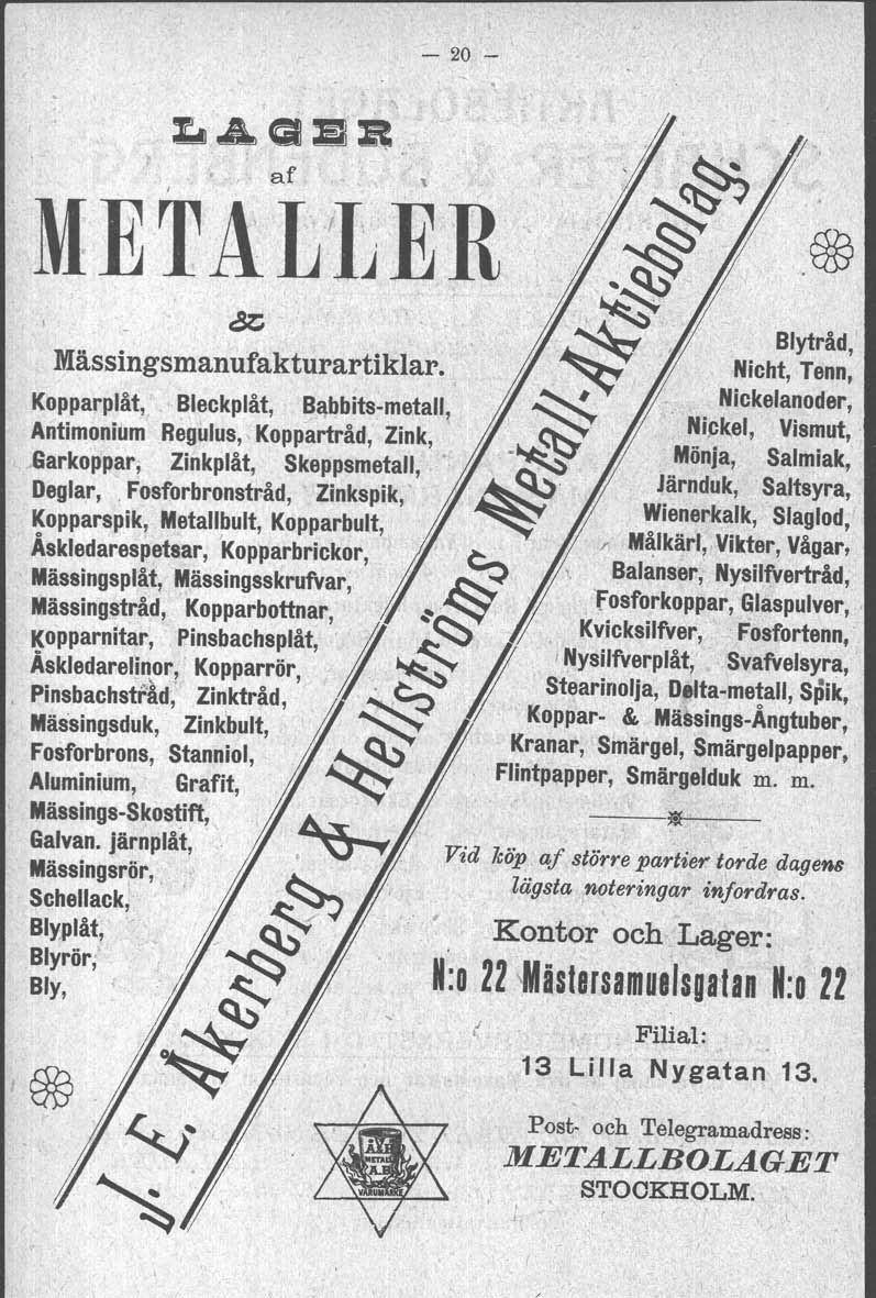 - 20,- " -af \ METALtER, ~. ~ 00 ~~ & ~ Blytråd,' Mässingsmanufakturartiklar. ~ Nicht, Tenn, Kopparplåt, Bleckplåt, ~ahhlts-metall,,,~ ~, Nickelanoder,.