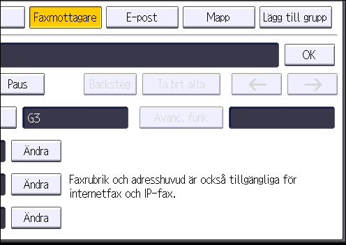 4. Fax 8. Tryck på knappen för den klassificering du vill använda under "Välj titel". Följande tangenter kan väljas: [Ofta anv]: Läggs till på den sida som visas först.