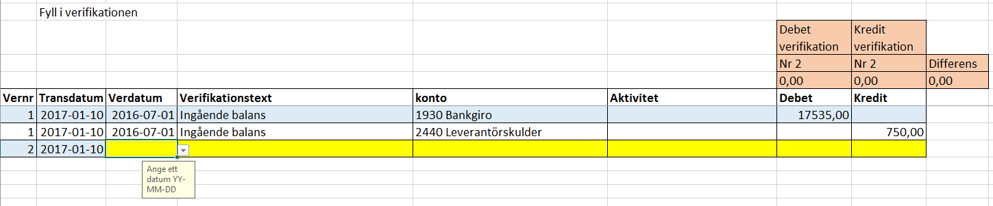 Välj Verdatum 2016-12-20 ur listan eller skriv in 2016-12-20 direkt i fältet. Tabba till nästa fält. Skriv in lämplig text medlemsavgift.