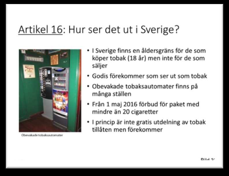 Bild 33 Med EUs Tobaksproduktdirektiv (TPD) kommer paketen vara 20 cigaretter (då blir priset direkt högre) I Australien och Kanada är det minst 25 cigaretter i ett paket.