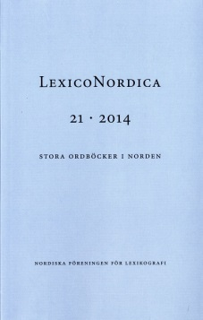 LexicoNordica Titel: Forfatter: Stora ordböcker i Norden Henrik Lorentzen & Emma Sköldberg Kilde: LexicoNordica 21, 2014, s. 9-14 URL: http://ojs.statsbiblioteket.dk/index.