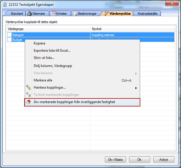 Eftersom objekten ska ha samma kopplingar som fastigheten de ligger i kan man markera alla rader, högerklicka och välja kommandot Ärv markerade kopplingar från överliggande fastighet.