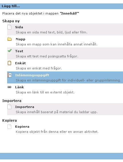 6.3 Inlämningsuppgifter, självrättande tester med mera 6.3.1 Skapa inlämningsuppgifter (med Urkunds plagiatkontroll) - Med inlämningsfunktionen kan man både som lärare och student enkelt få en mycket