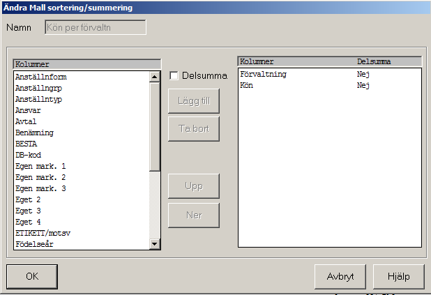 5(15) Markera en kolumn i delen Kolumner. Om du vill ha summering för kolumnen markera rutan Delsumma. Klicka på Lägg till och kolumnen visas i den högra delen.