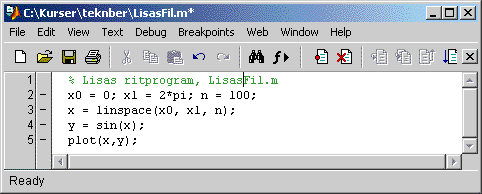 m i editorn, klicka på -knappen Spara kod i M-filer Ett litet exempel MATLABs editor öppnas och följande kod skrivs in % Lisas