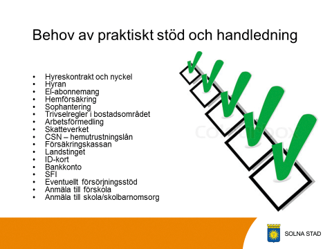 13 otydlig lagstiftning vad gäller de sociala behoven. Kommunen ansvar för alla som vistas i kommunen men har att göra med fyrkantiga myndigheter.