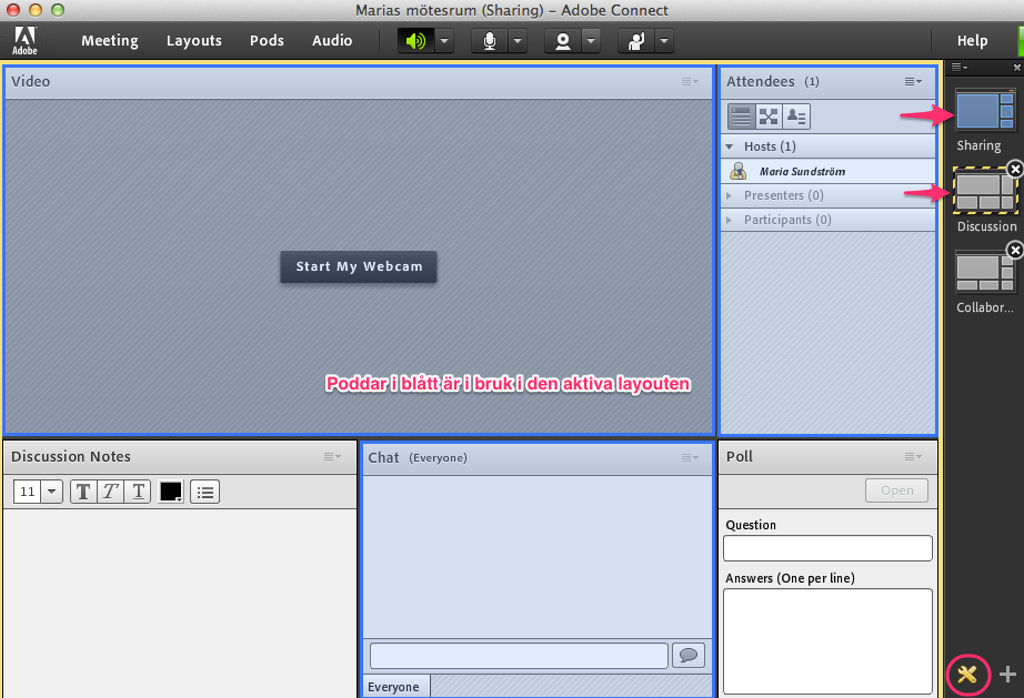 9 Participant- vy Ändra layout (kräver Host- rättighet) Det är enkelt att byta layout under pågående möte: Välj layout i högra panelen.