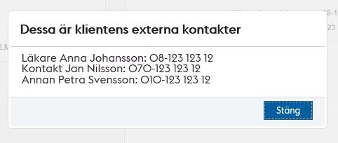 13 (49) Telefon handläggare: Externa kontakter: Övrigt: Den ansvariga handläggarens telefonnummer. Kontakter till klienten som beställaren velat dela med vårdgivar- /utförarenhet.