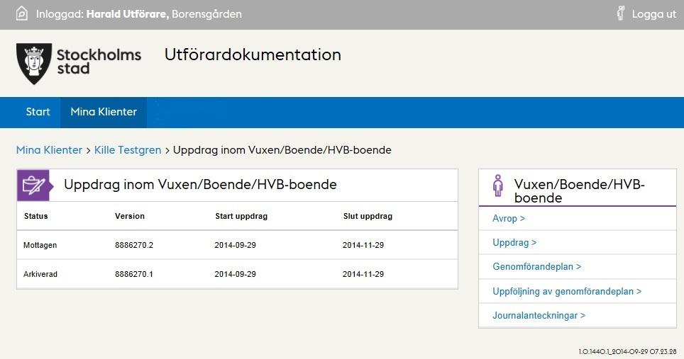 16 (49) Uppdrag Uppdraget är den beställning som skickats till vårdgivar-/utförarenheten av beställaren med information om vad som ska utföras för en klient.