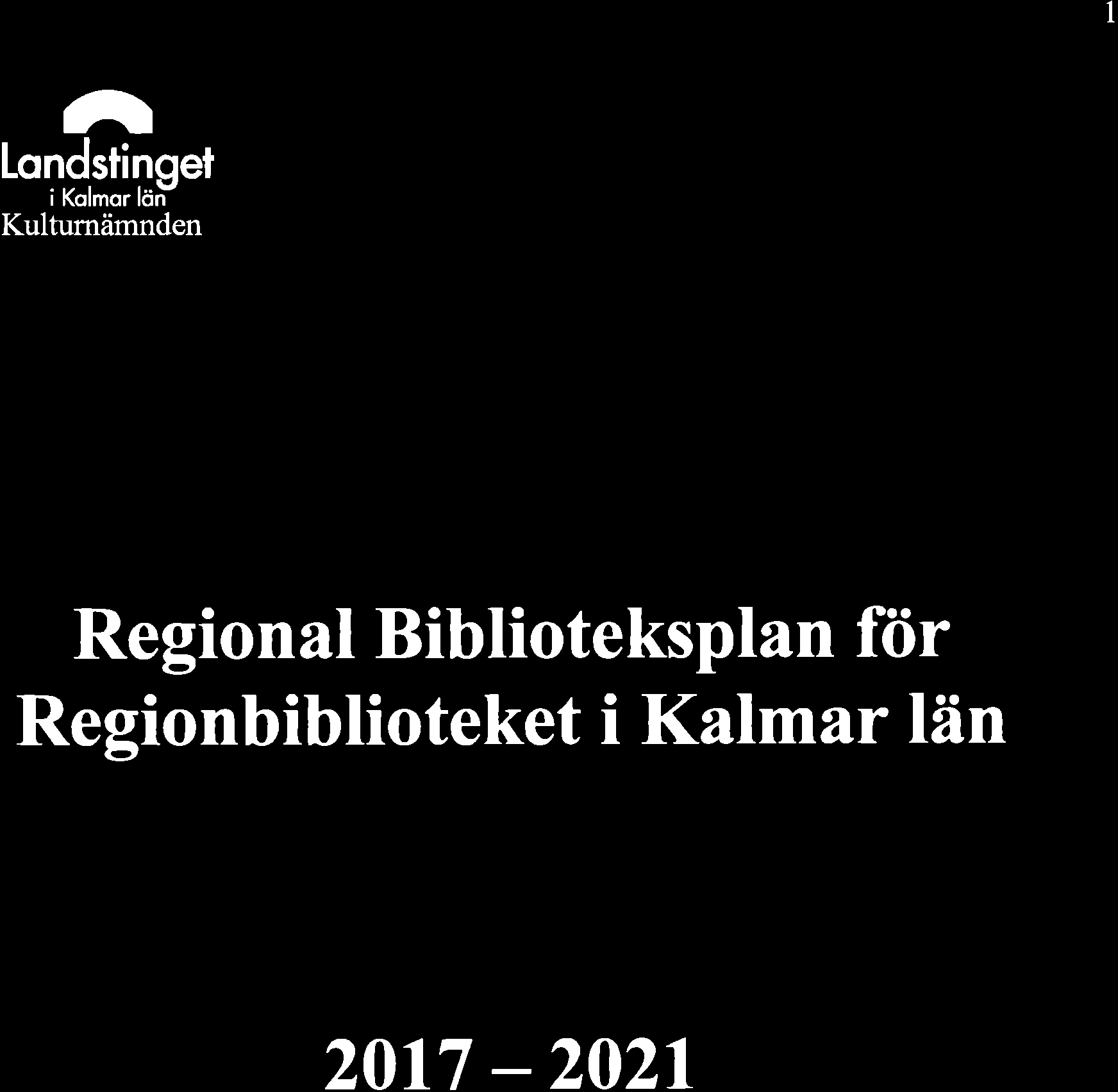 rrt Londsti 'T]g"t ikolmor Kulturnämnden 1 Regional