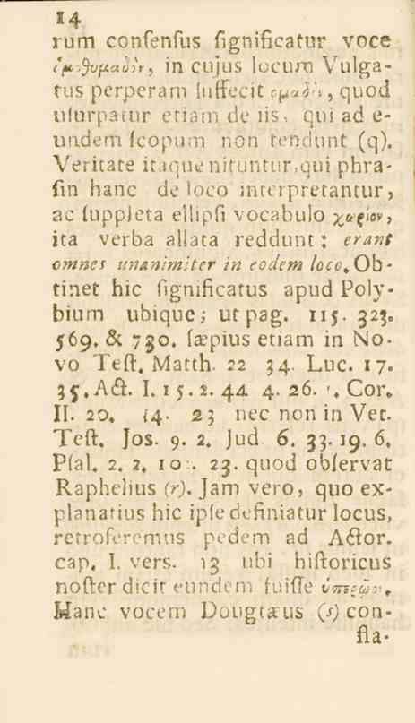 24 rum consenlub fignificatur voc3 i>.>^s«^!', in cujuz Ic^eum vulgätus perperam luffecit ^«Z'l, quod ulurpatnr el'.n!! iis, qui ad é- undem fcopum non ll'n!_!unt (q).