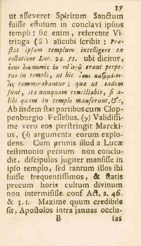 17 San&um ut afleveret Spiritum fuiffe eftufum in conclavi ipfius templi : ftc enim, relerente Vitringa (2 'i alicubi fcribit : Träffat ipfurn templum intelligtre ex collntione Lnc 24 s% übi dicitur,