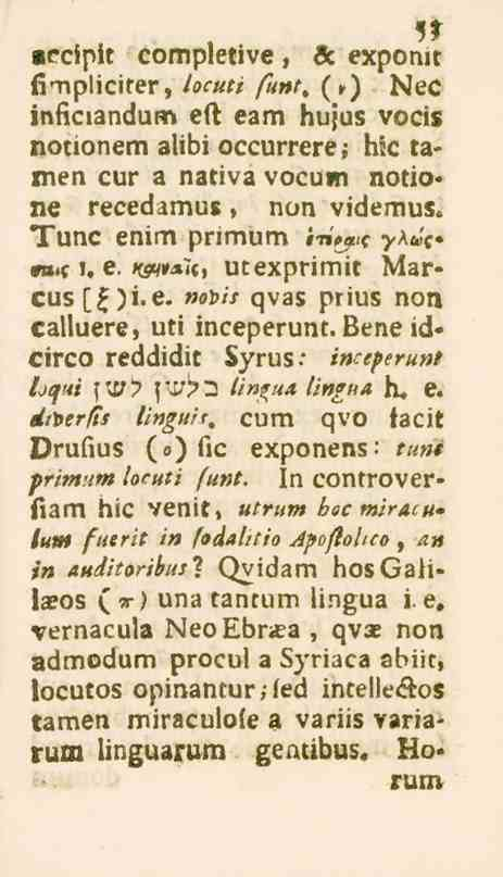 15 «ecipit eompletive, sc exponit firapliciter, locuti funt, (,) wec inficiandum eft eam hujus vociz notionem alibi occurrere,- hic tamen cur a nativa vocum notione recedamus, non videmus.