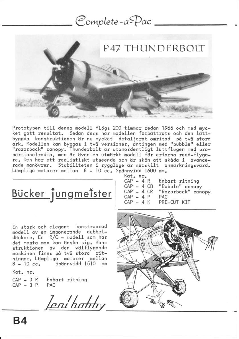 Qo^pts1s-aQcrc P 47 TH UN DERBOLI Prototypen tiii denno modell flögs 200 timmor redon 1966 och med mycket gott resultot.