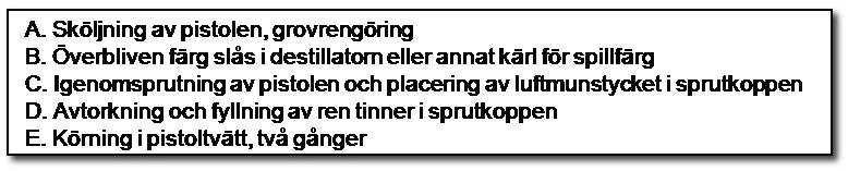 36. Om sprutbilden ser ut som på bilden. Ska du öka eller minska luften till hornhålen för att få en normal sprutbild? a. Öka b. Minska 37.