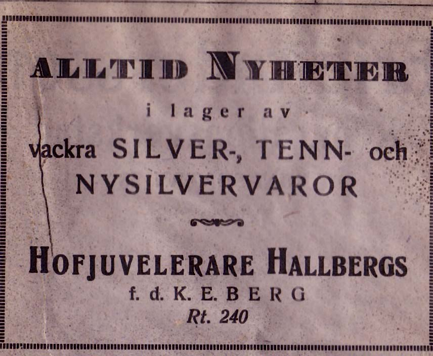 9 Hallbergs Hofjuvelerare Kungsg. - Renmarksespl. Tel. 240 1933 ( f d K. E.