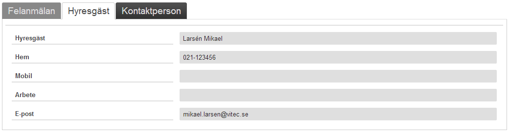 Figur 20: Hyresgäst för felanmälan KONTAKTPERSON När en felanmälan skapas kan en kontaktperson annan än hyresgästen anges. T.ex.