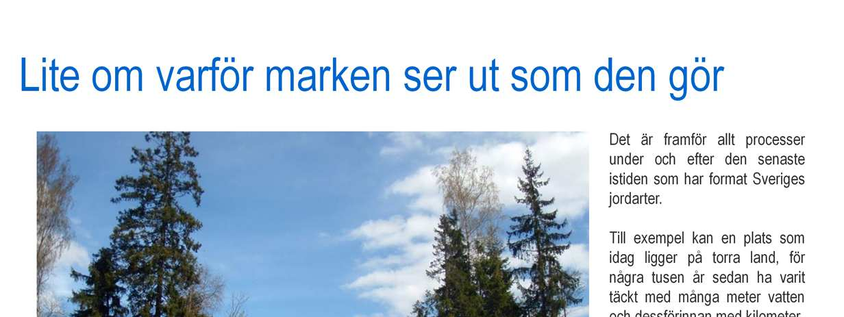 Pass 1 - Så fungerar jord 2016-11-16 Sverige är lite speciellt när det jord och bergarter