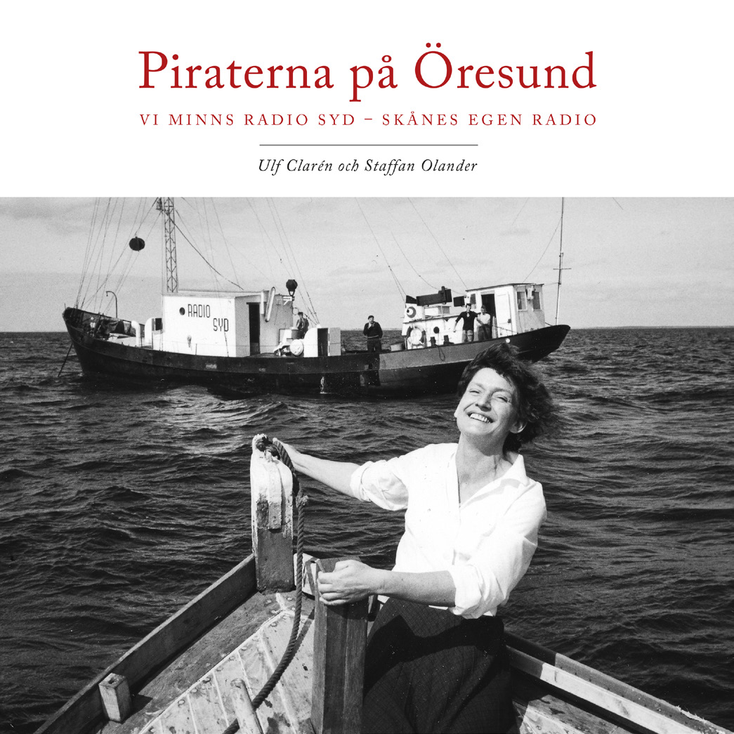 Piraterna på Öresund Vi minns Radio Syd - Skånes egen