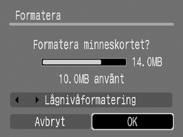 2 Välj [OK] och tryck på. Utför en lågnivåformatering genom att välja [Lågnivåformatering] med knappen och markera alternativet med knappen eller.