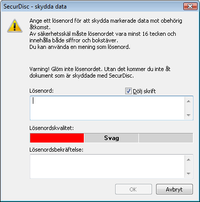 Dataskiva 2. Ange det önskade lösenordet i inmatningsrutan Lösenord och klicka på OK. En låssymbol visar att alla data är skyddade.