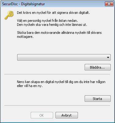 Dataskiva 2. Om du redan har skapat en digital nyckel klickar du på Bläddra och väljer nyckeln. 3. Om du vill skapa en digital nyckel klickar du på Start.