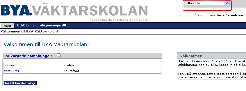 3 MIN SIDA När du har loggat in kommer du till Min sida. Det är din egen sida i BAS. Här får du en direkt översikt över dina aktuella anmälningar på BYA/Väktarskolan. Under Utbildningar kan du bl.a. se din utbildningshistorik eller logga in på anmäld e-learning utbildning.