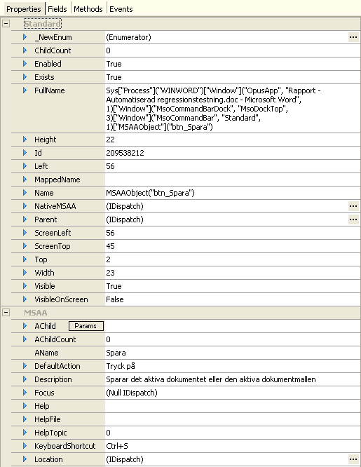 Genom att anropa en property kan man läsa av t.ex. knappens bredd, id eller klasstyp. 4.4 Funktioner i TestComplete TestComplete innehåller ett stort antal användbara funktioner.