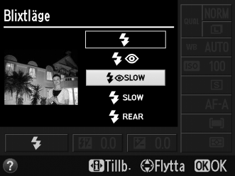 Blixtläge Vilka blixtlägen som är tillgängliga varierar med fotograferingsläget: i, k, p, n o No Auto NYr Automatisk långsam synk + röda ögon NYo Auto + röda ögon-reducering Nr Automatisk långsam